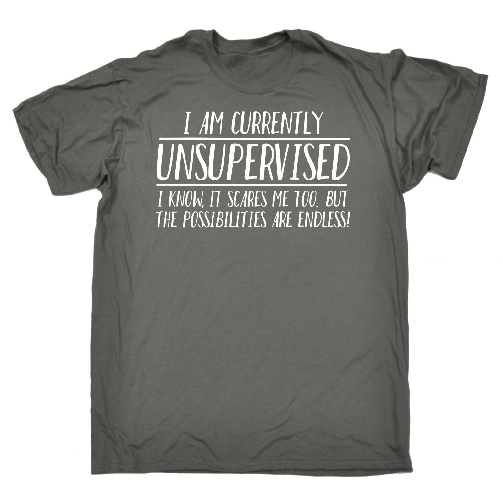 123t Funny Novelty Men's I Am Unsupervised The Possibilities are Endless T-Shirt