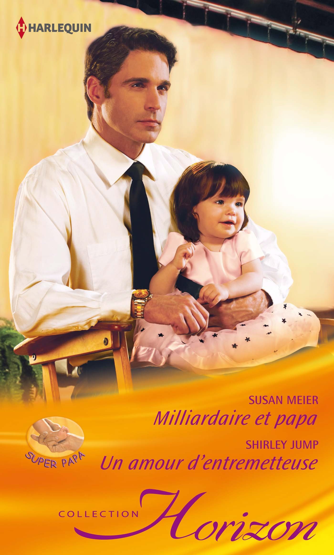 Milliardaire et papa - Un amour d'entremetteuse (Horizon (2417)) (French Edition)