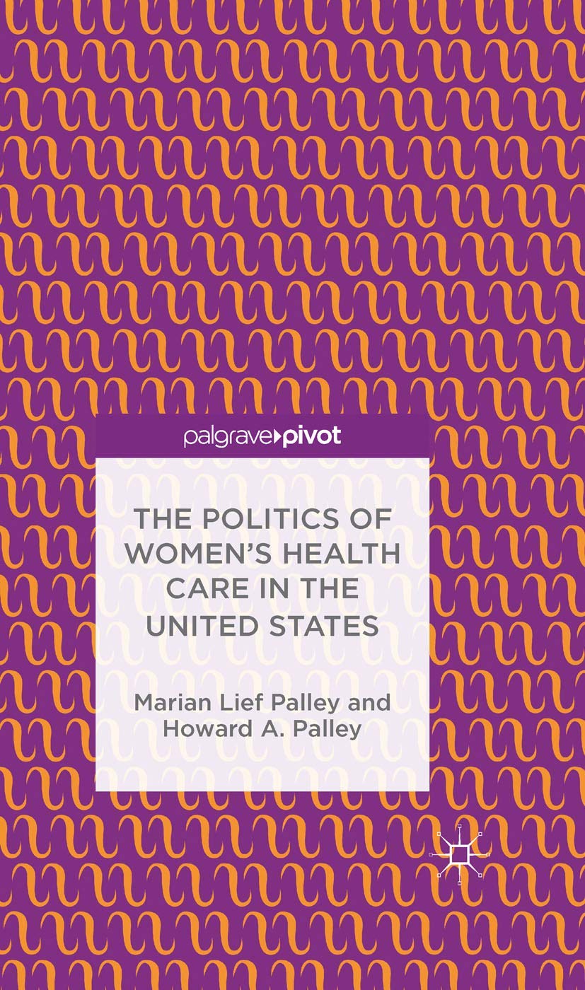 Buy The Politics of Women's Health Care in the United States (Palgrave Pivot) — BookShops.in