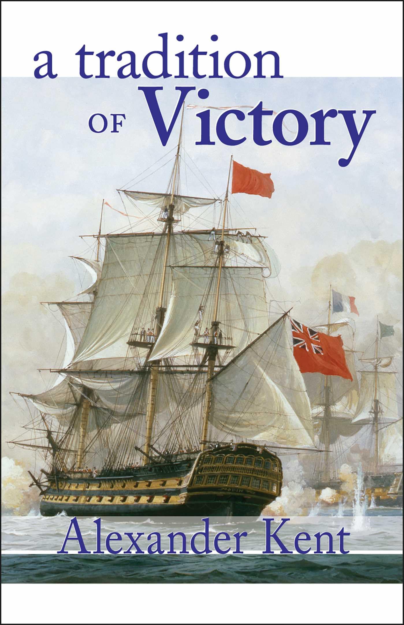 Tradition of Victory: The Richard Bolitho Novels: 14