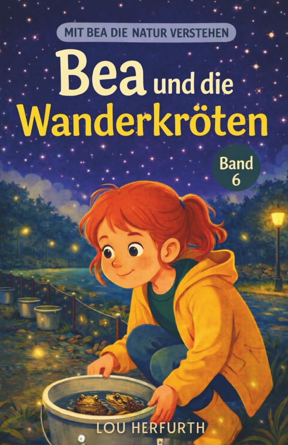 Bea und die Wanderkröten: Band 6 (Mit Bea die Natur verstehen)