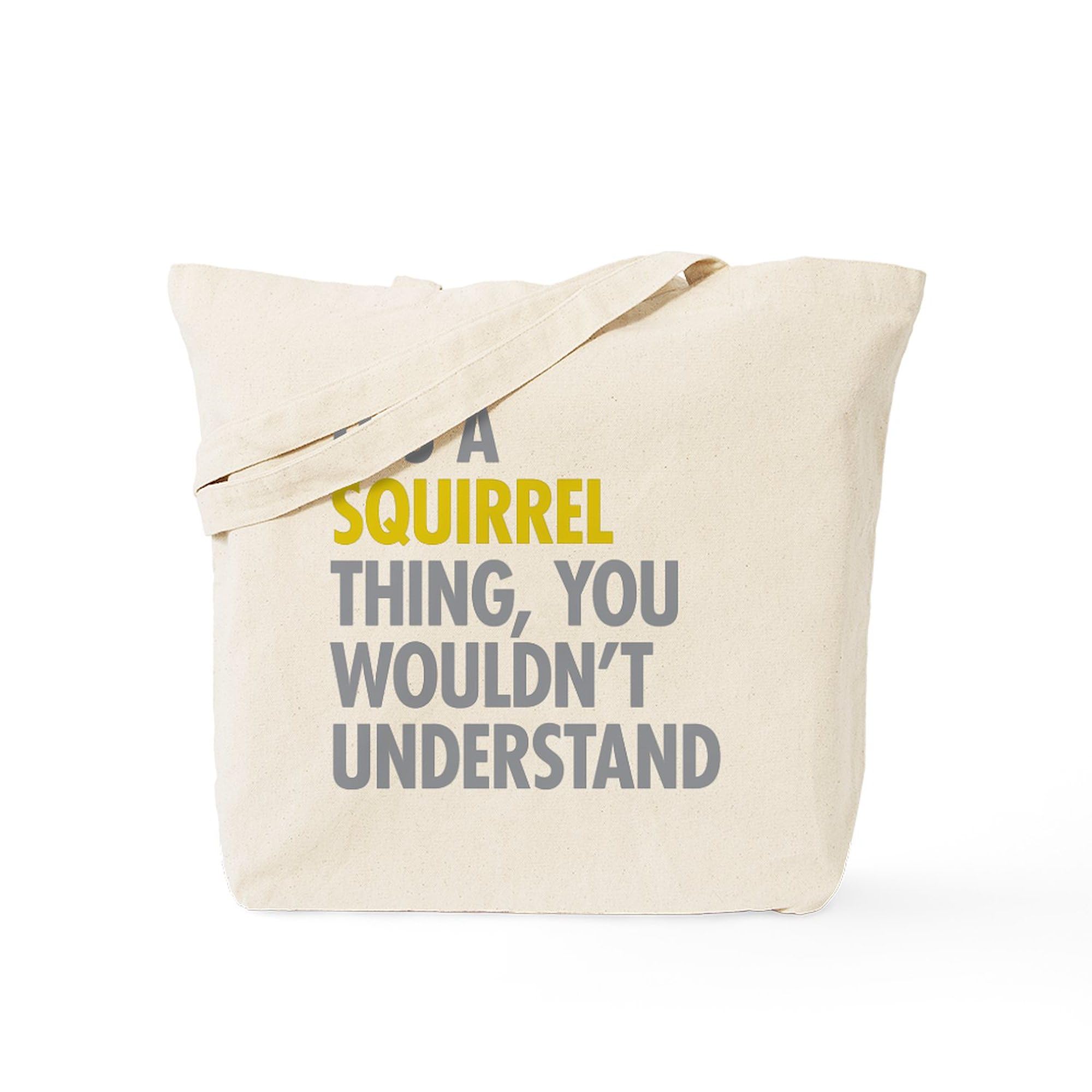 CafePress Its A Squirrel Thing Tote Bag Reusable Natural Beige Canvas Shopping Bag