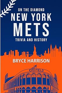 On the Diamond: New York Mets: Trivia and History