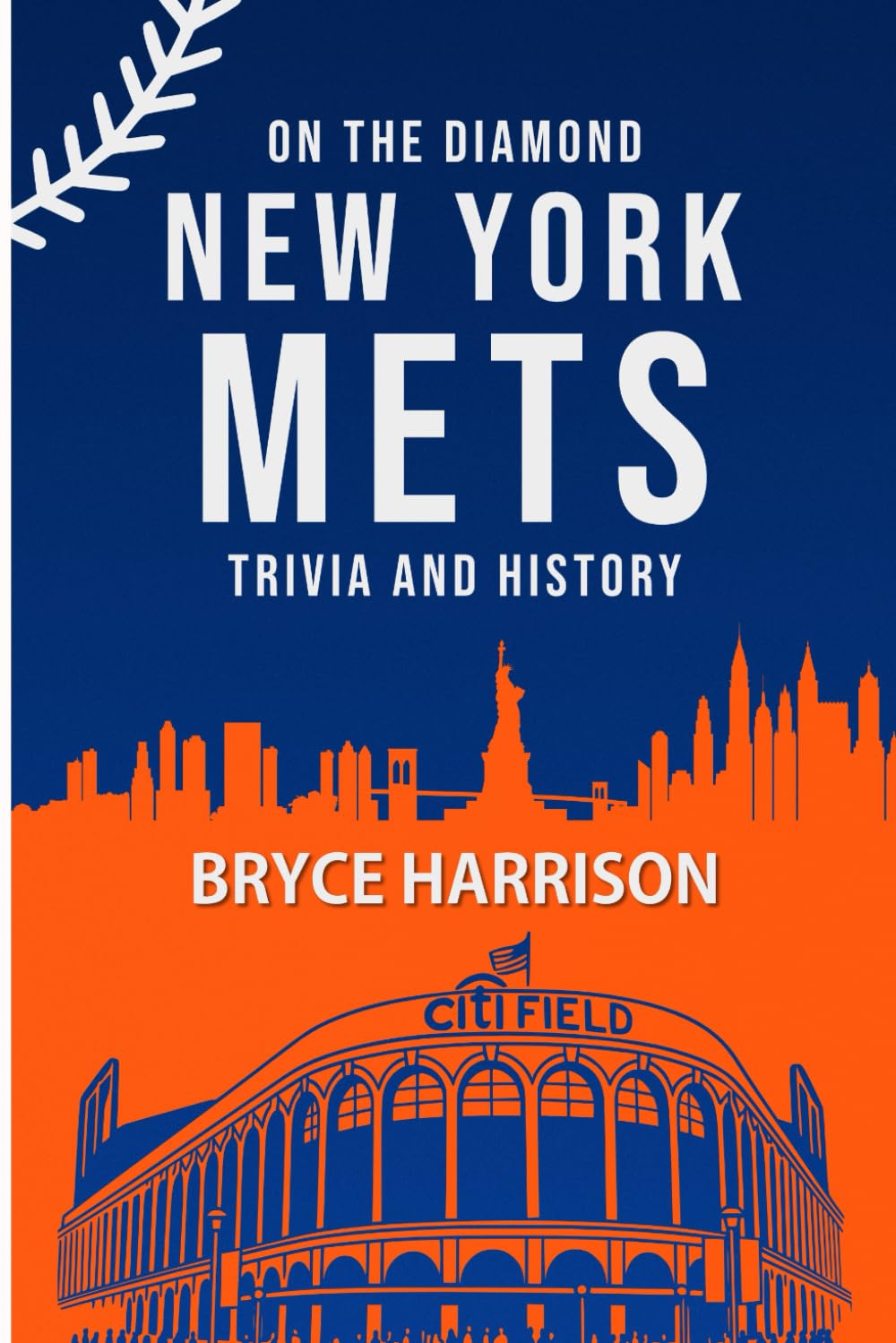 On the Diamond: New York Mets: Trivia and History
