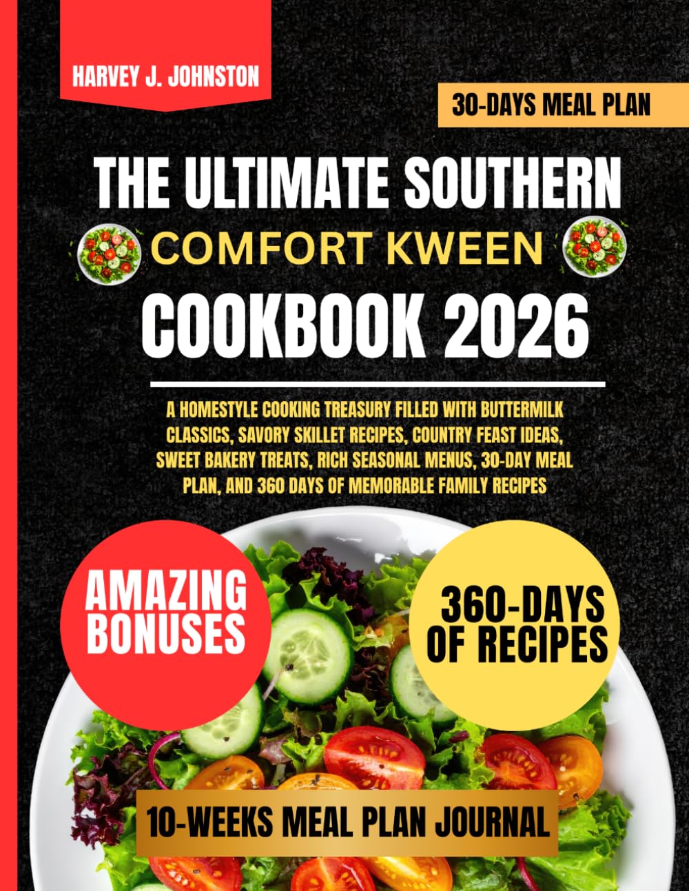 The Ultimate Southern Comfort Kween Cookbook 2026 (HARVEY J. JOHNSTON DIET AND GUIDE NUTRITION COOKBOOK TASTY SERIES)