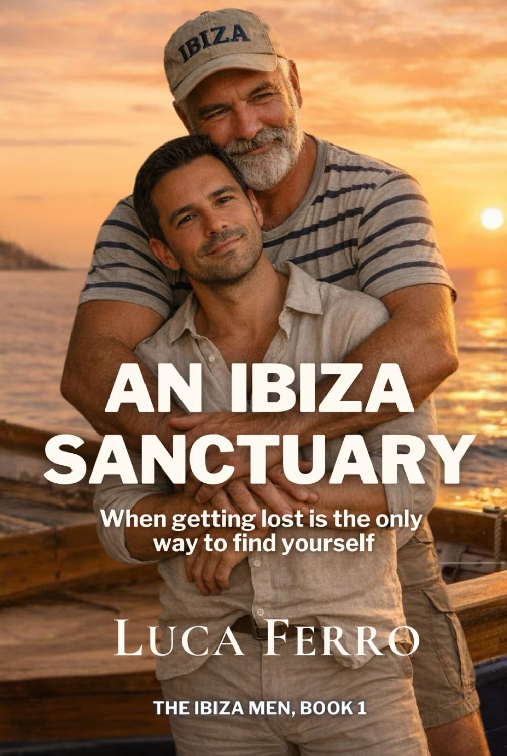 AN IBIZA SANCTUARY: When getting lost is the only way to find yourself (The Ibiza Men)