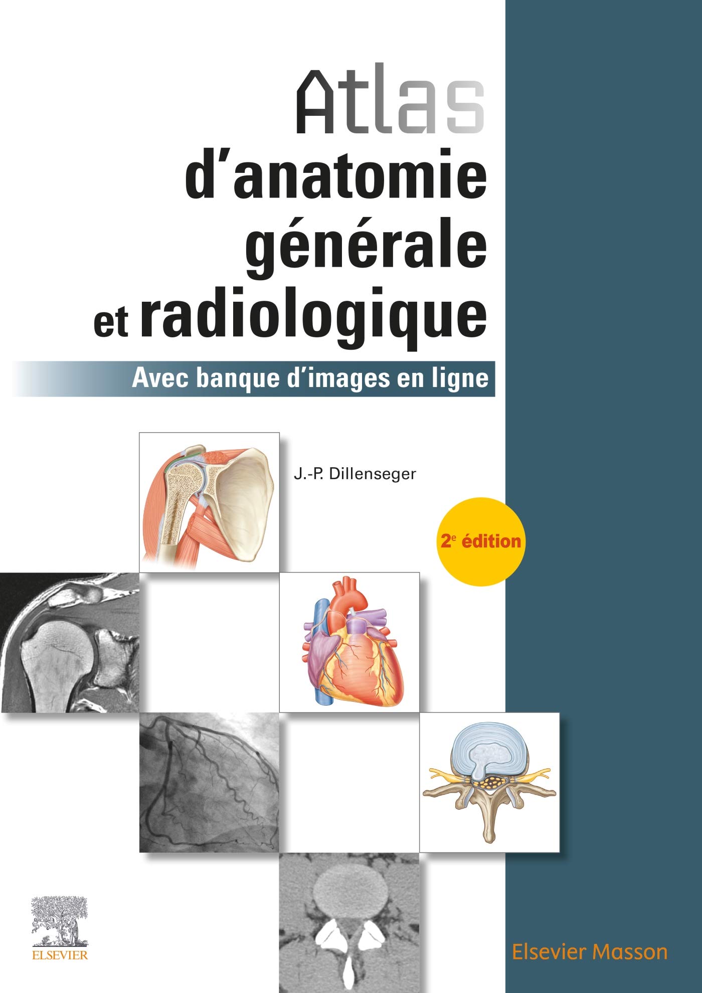 Atlas d'anatomie générale et radiologique: Avec banque d'images en ligne