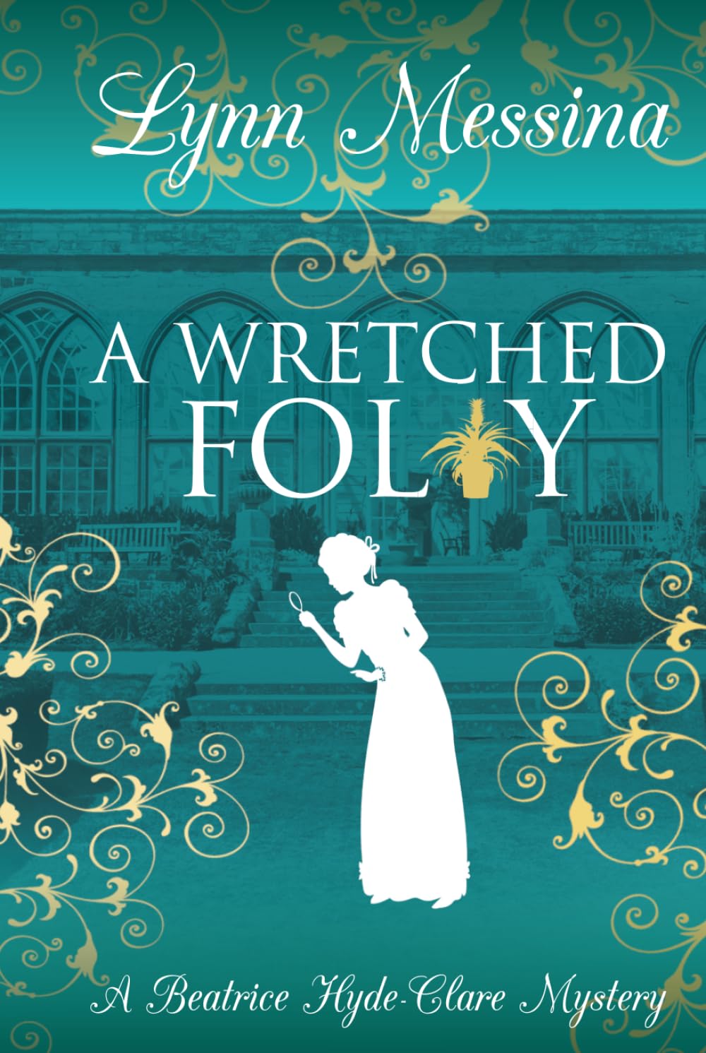 A Wretched Folly: A Regency Cozy (Beatrice Hyde-Clare Mysteries)