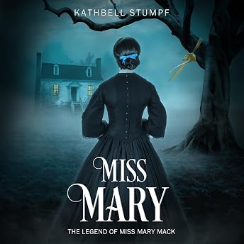 Miss Mary Audiobook by Kathbell Stumpf episode artwork