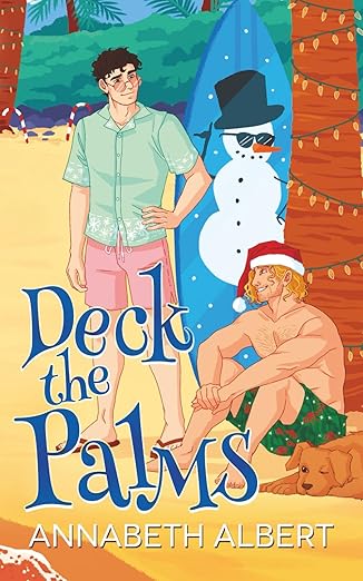 Deck the Palms (An Annabeth Albert Christmas)