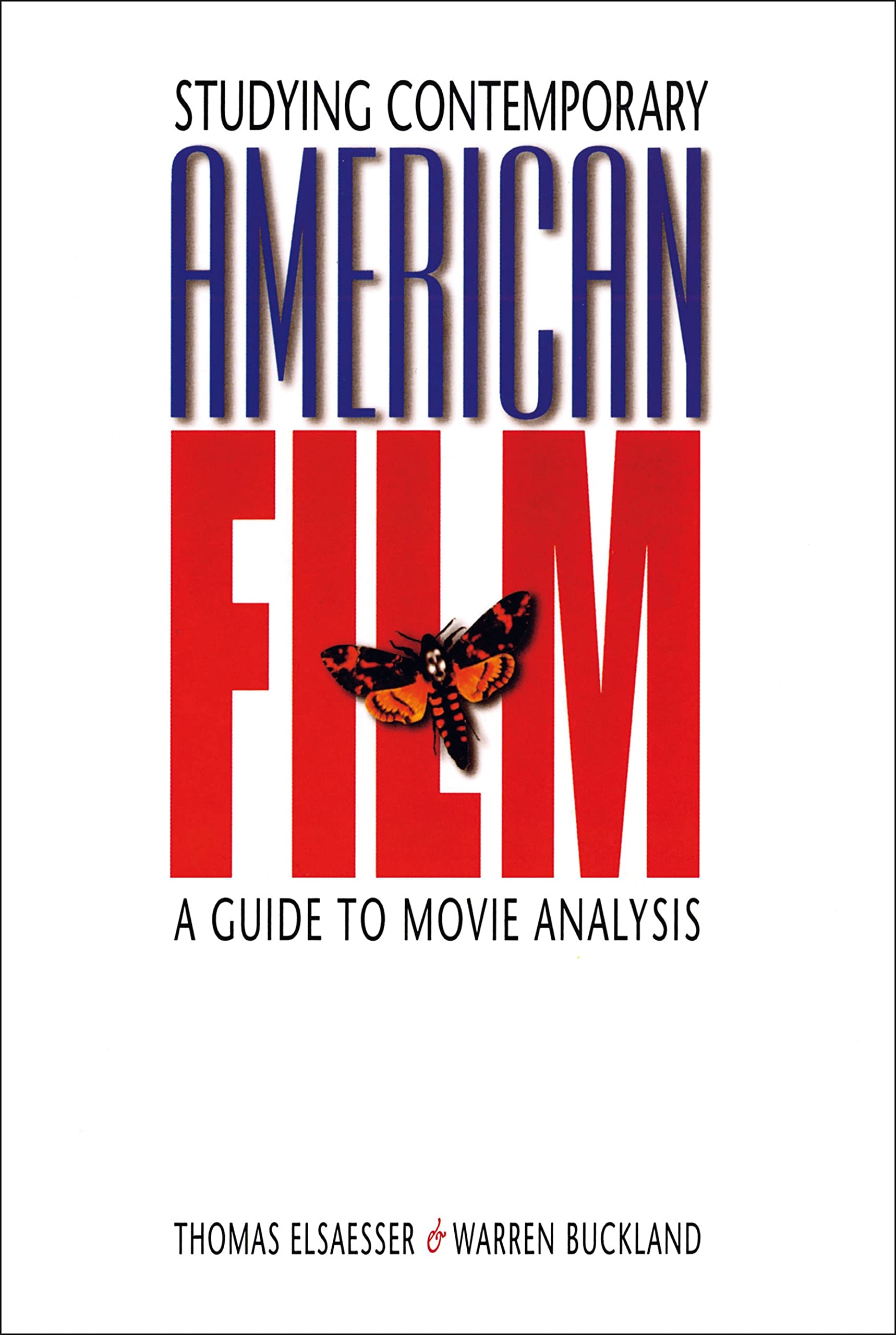Studying Contemporary American Film: A Guide To Movie Analysis