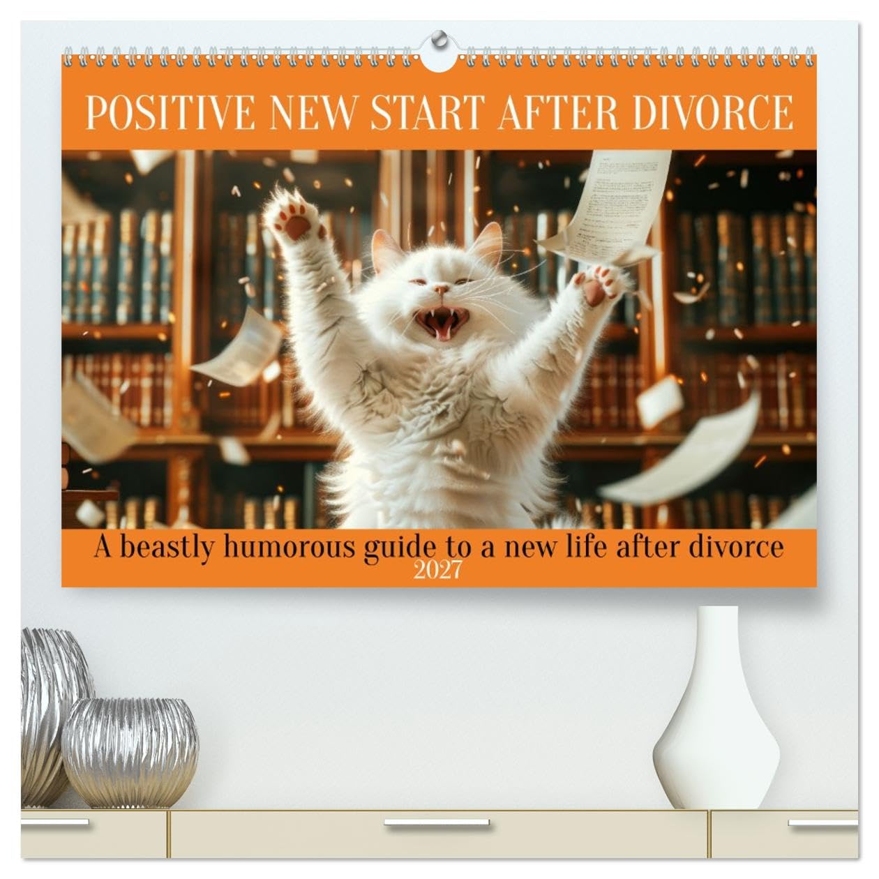 Positive new start after divorce (High Quality Premium Wall Calendar 2027 DIN A2 landscape),CALVENDO 12 Month Wall Calendar: A beastly humorous guide to a new life after divorce