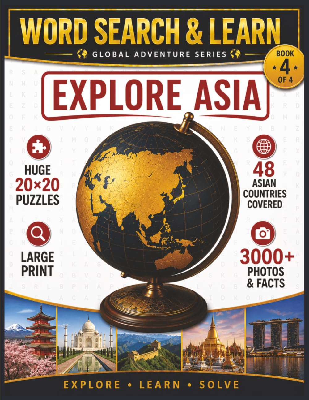 WORD SEARCH & LEARN: EXPLORE ASIA: 48 Countries | 20x20 Large Print Puzzles | Discover Fun Facts, Culture, Photos & Geography | Educational Book for Adults, Teens & Seniors (GLOBAL ADVENTURE SERIES)