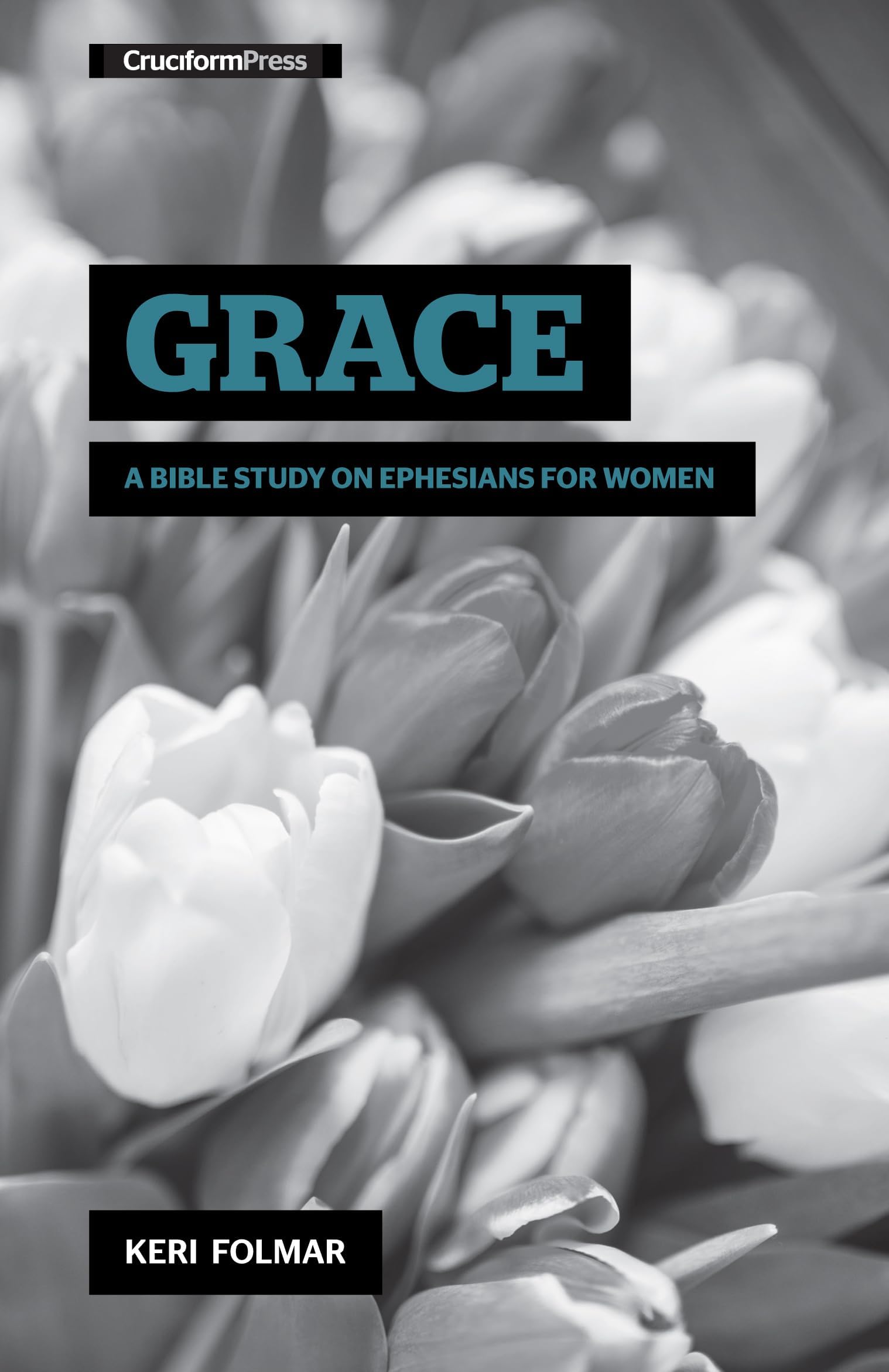 Grace: A Bible Study on Ephesians for Women (Delighting in the Word)