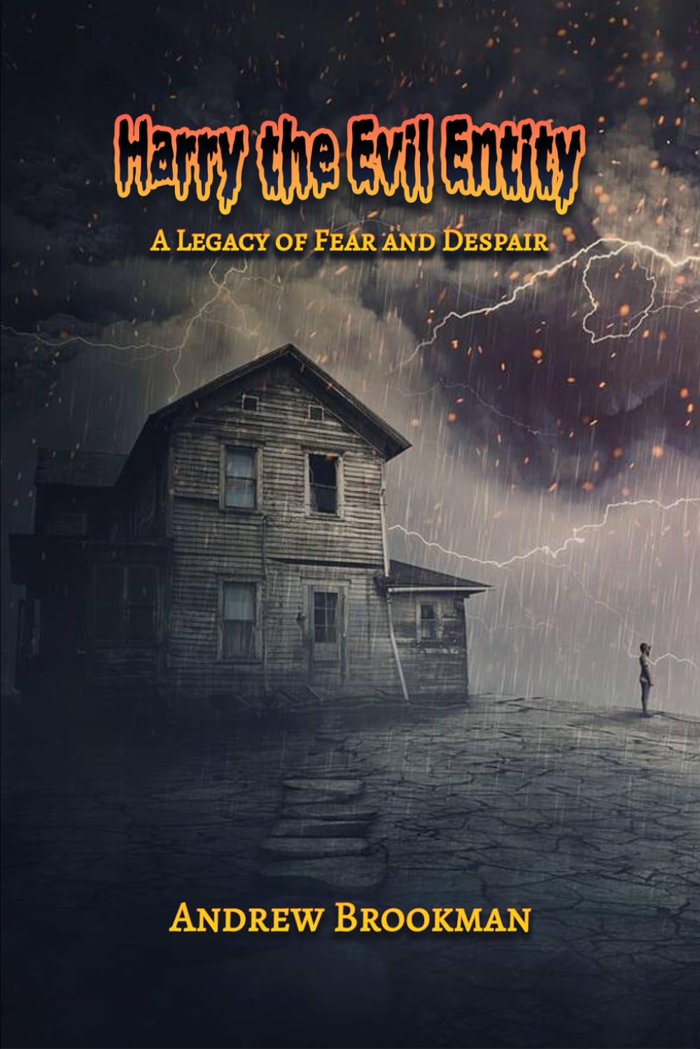 Harry the Evil Entity: A Legacy of fear and Despair