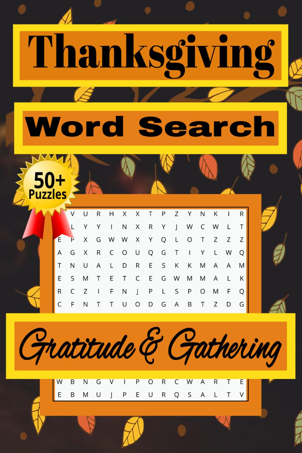 Gratitude and Gathering: Thanksgiving Word Search Puzzle: 55 Thanksgiving-Themed Word Search Puzzles