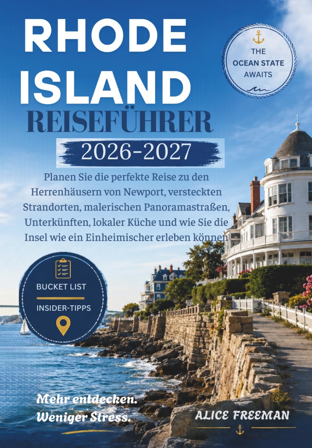 RHODE ISLAND REISEFÜHRER 2026-2027: Planen Sie die perfekte Reise zu den Herrenhäusern von Newport, versteckten Strandorten, malerischen ... Insel wie ein Einheimischer erleben können