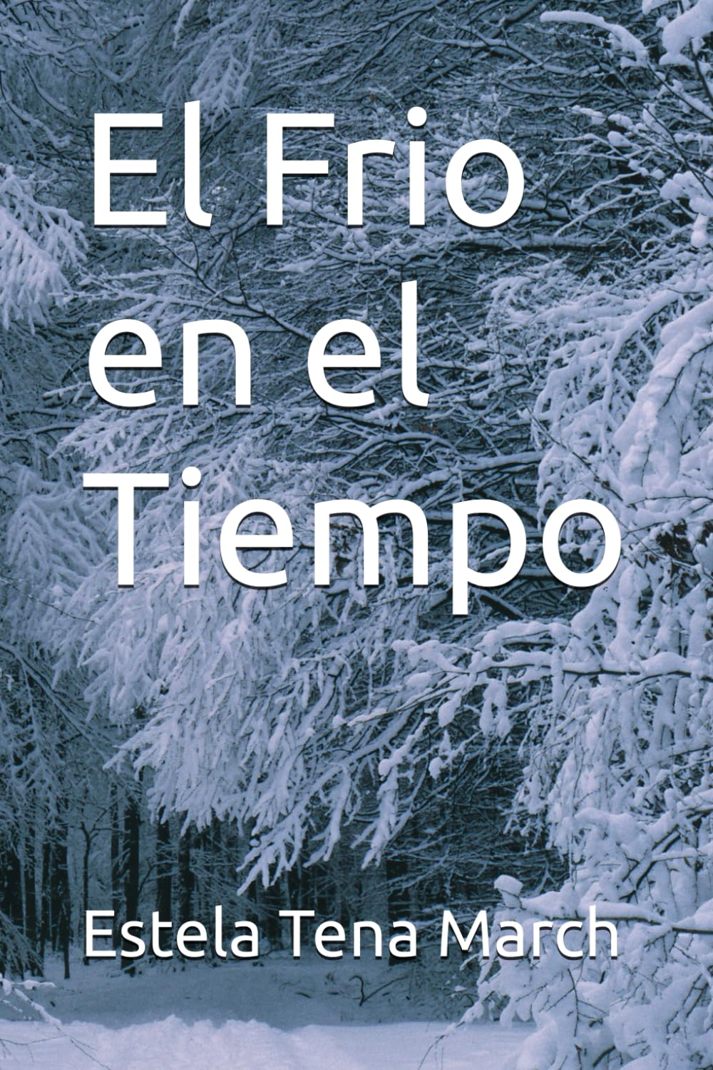 El Frio en el Tiempo (El tiempo que Cambia)