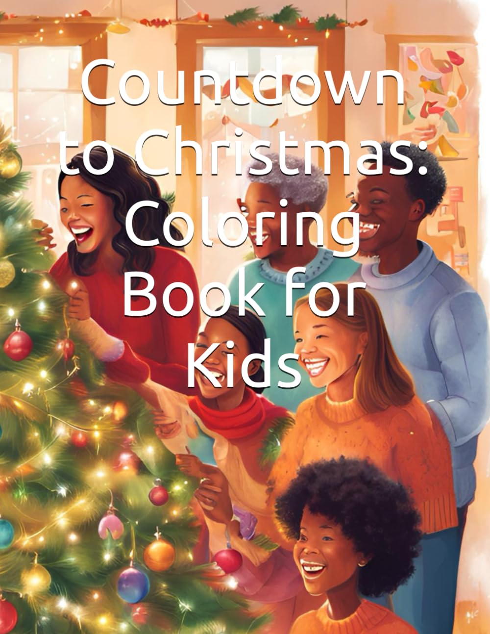 Countdown to Christmas: Coloring Book for Kids