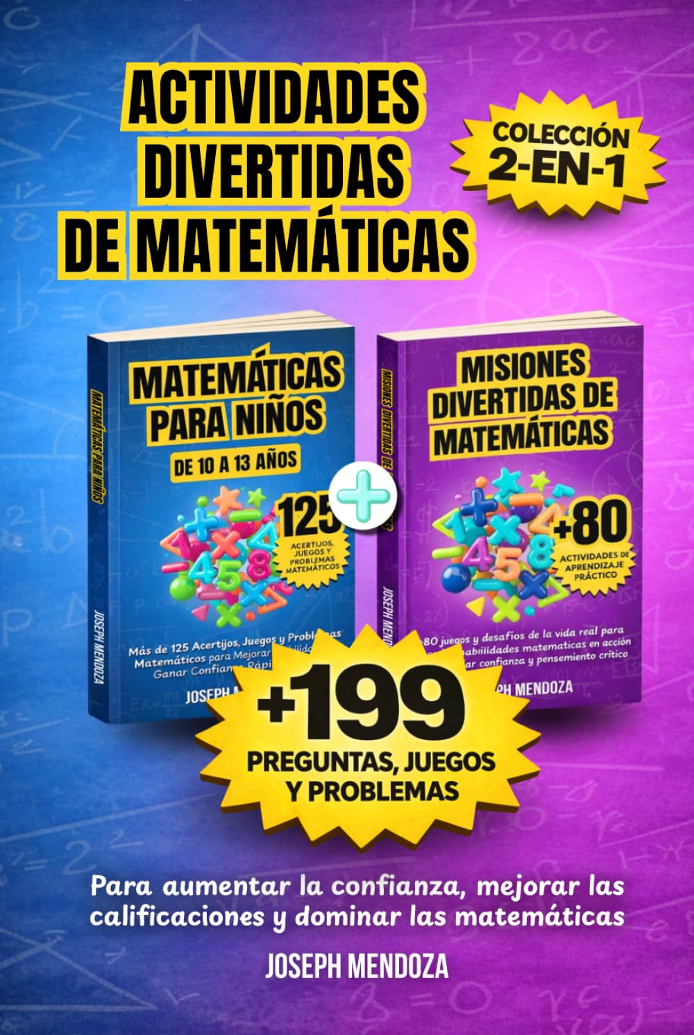 Actividades divertidas de matemáticas para niños de 10 a 13 años: Colección 2 en 1: Más de 199 preguntas, juegos y problemas para mejorar la confianza ... (Matemáticas Divertidas para Niños)