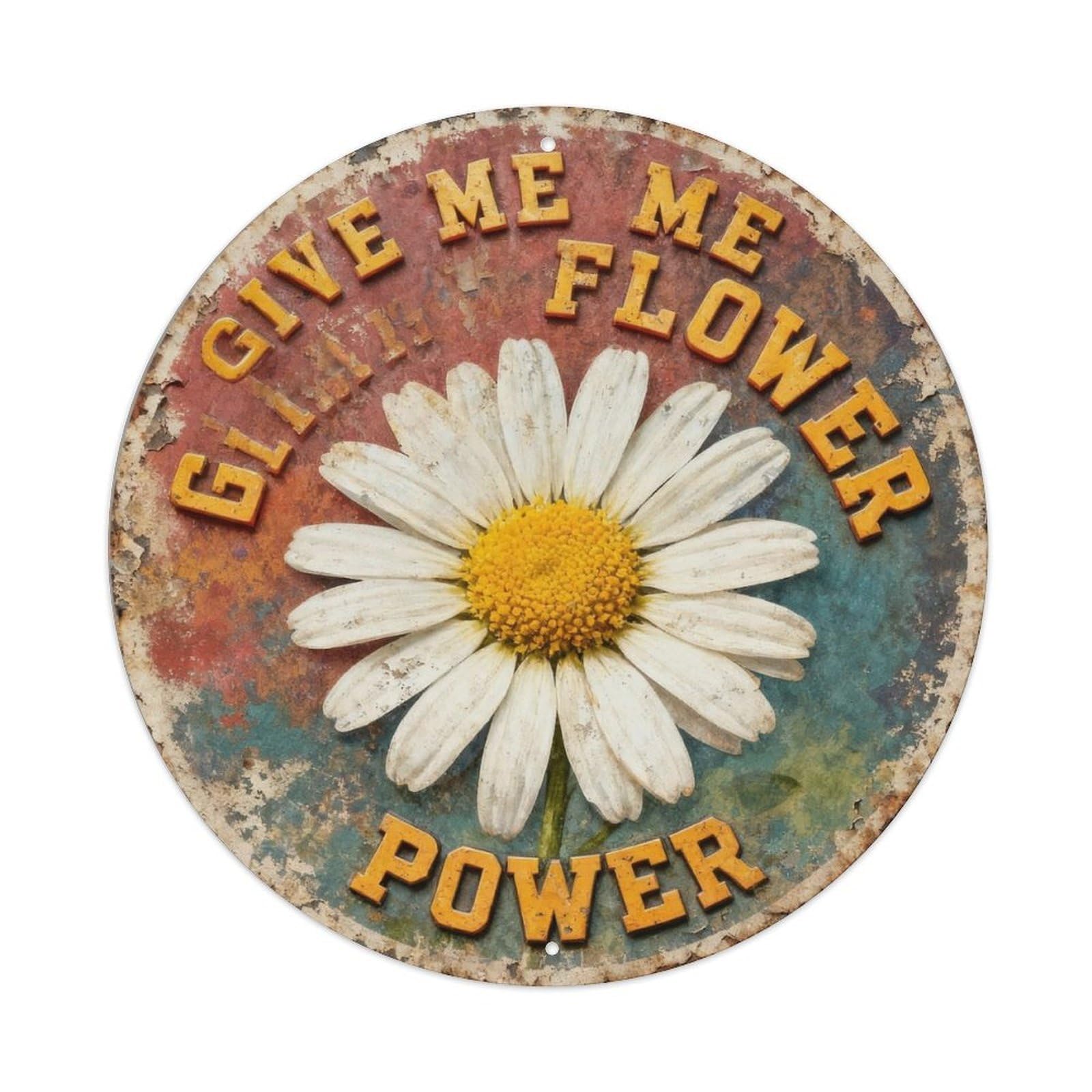 Give Me Flower Power Metal Tin Sign Plaque