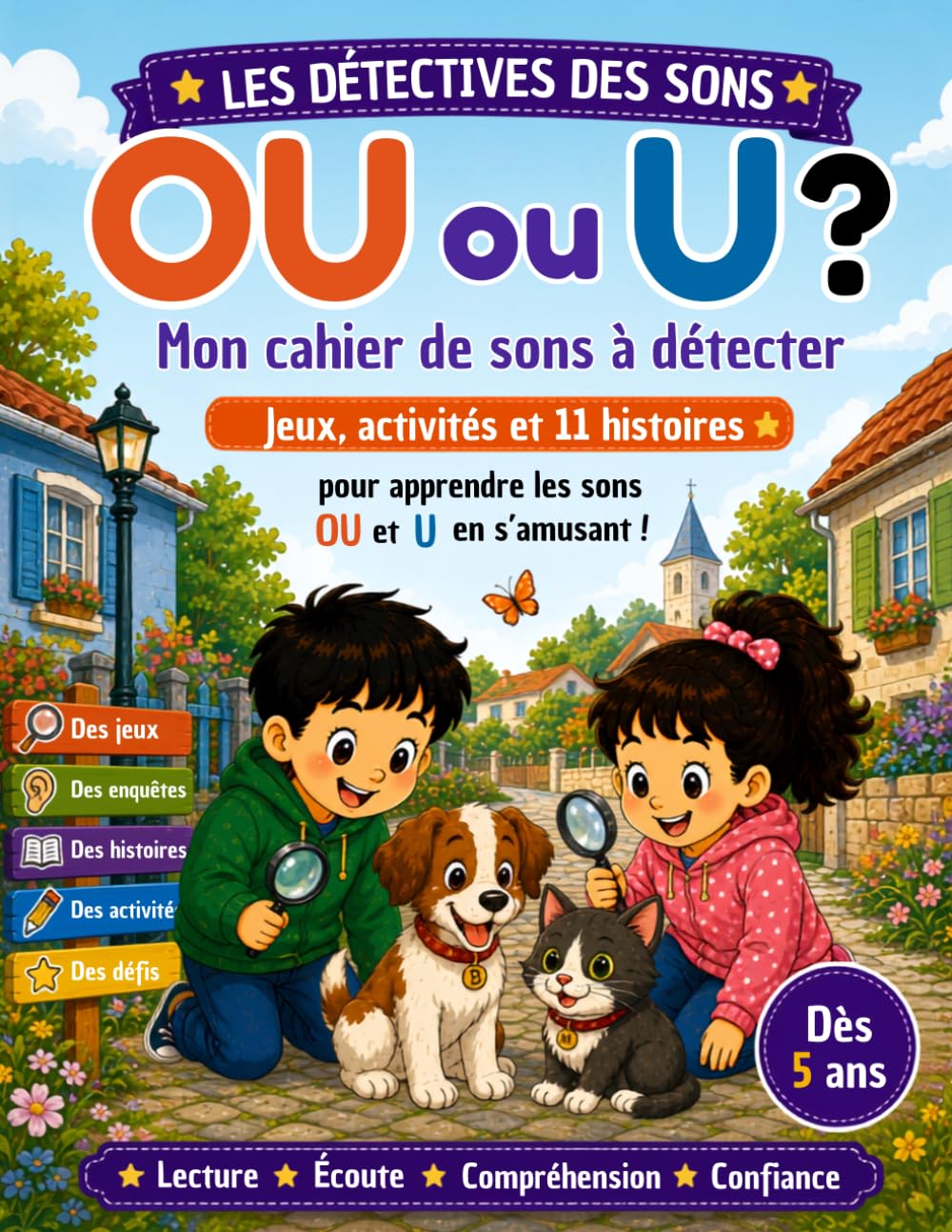 Les détectives des sons : U ou OU ?: 80 jeux, enquêtes et histoires pour apprendre à distinguer les sons U et OU dès 5 ans