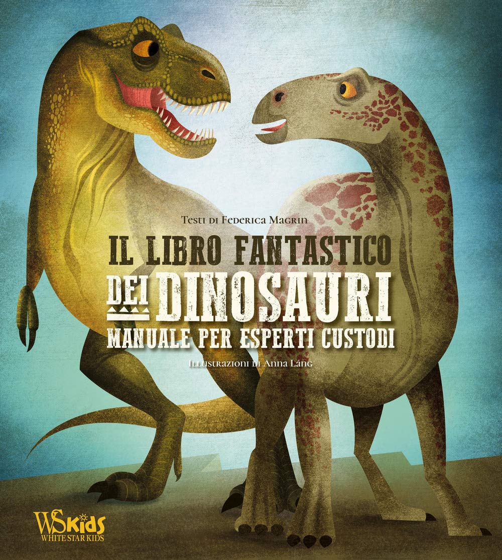 Il Libro Fantastico Dei Dinosauri. Manuale Per Esperti Custodi - 4
