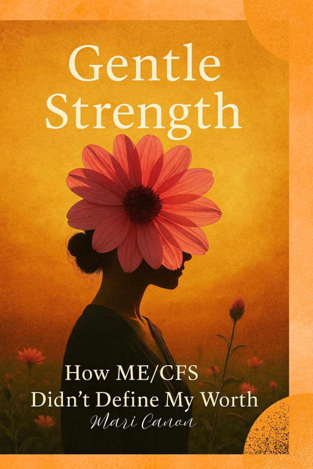 Gentle Strength: How ME/CFS Didn’t Define My Worth