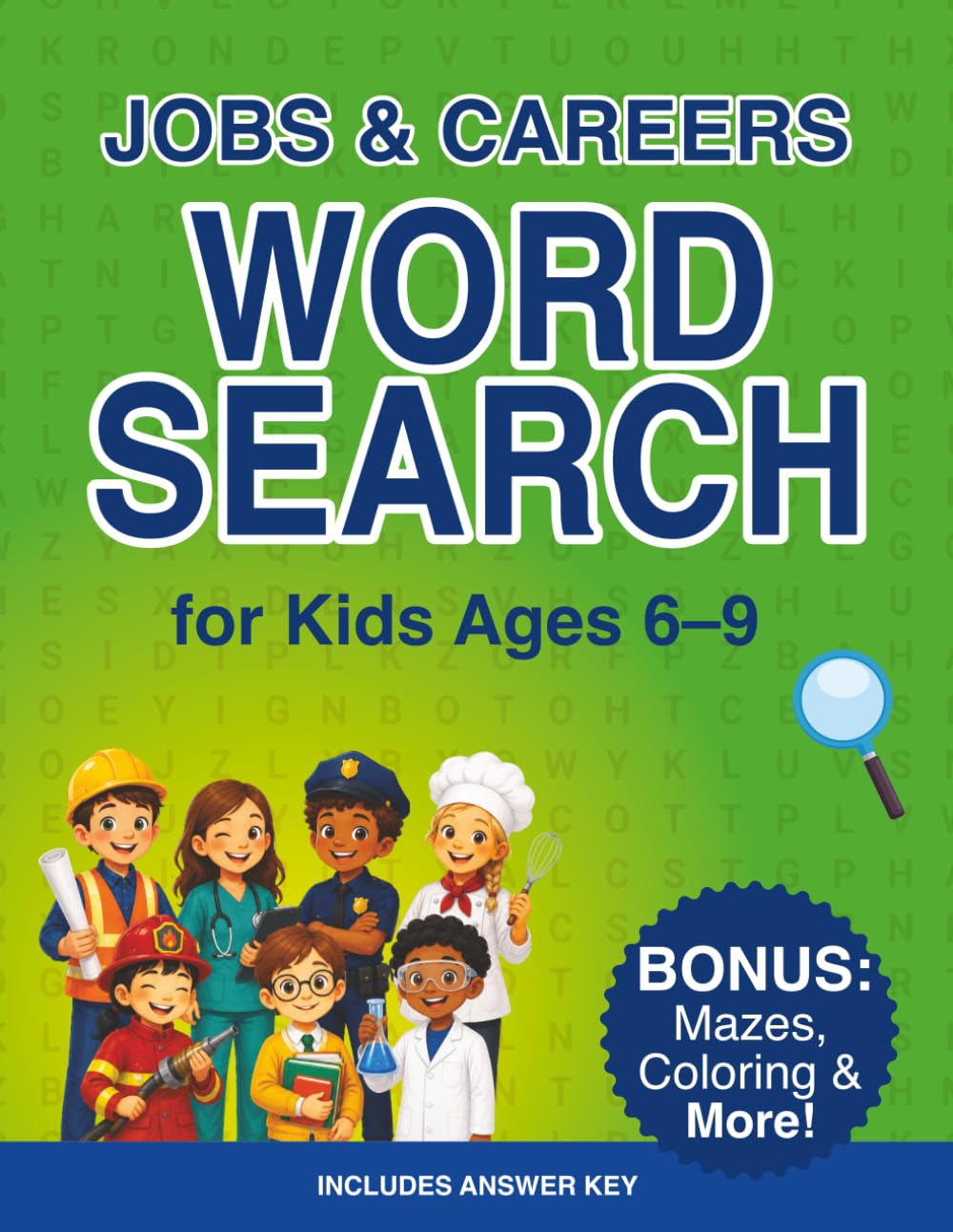 Jobs and Careers Word Search for Kids Ages 6–9: Fun Puzzle Book with Bonus Mazes, Coloring Pages and Answer Key for Children Ages 6–9
