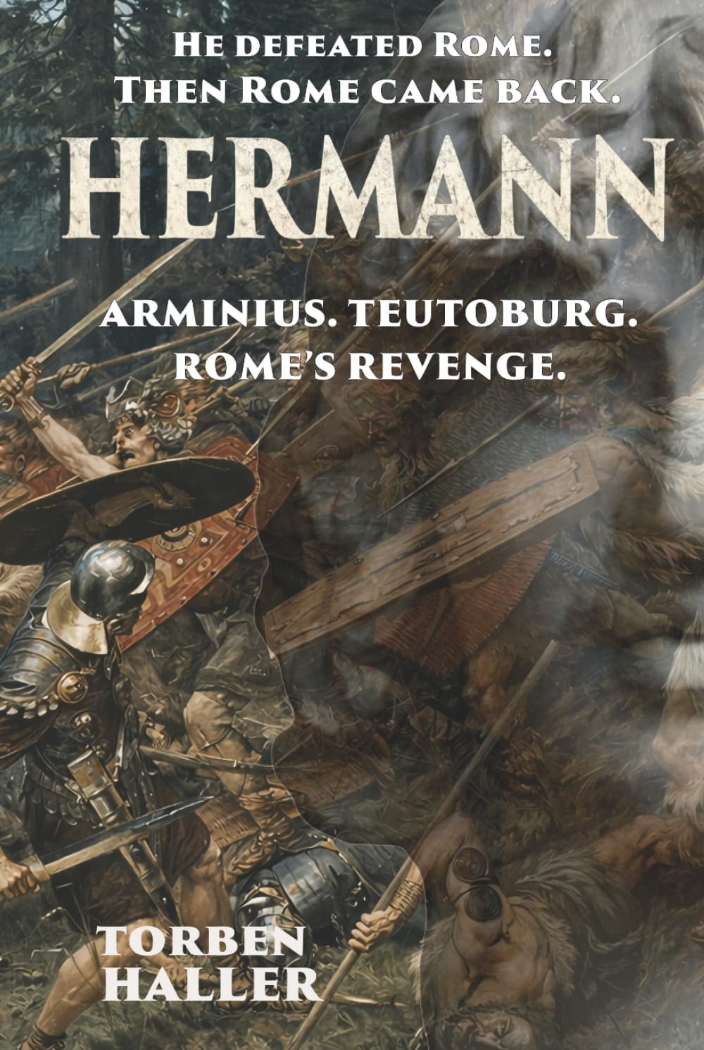 Hermann: Arminius. Teutoburg. Rome’s Revenge.