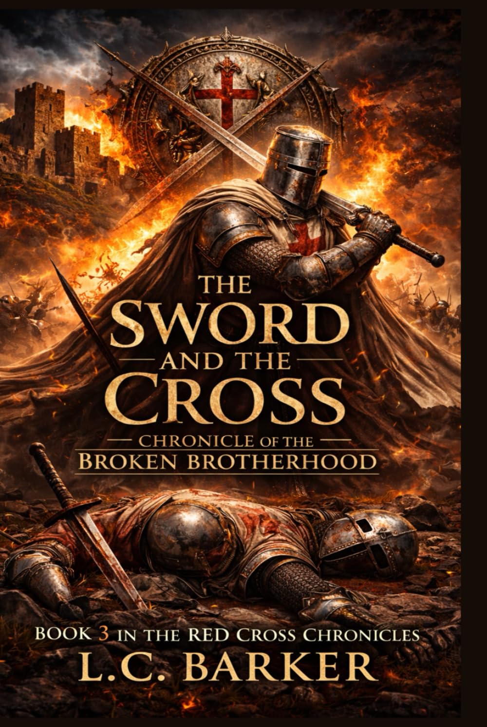 The Sword and The Cross:: Chronicle of the Broken Brotherhood