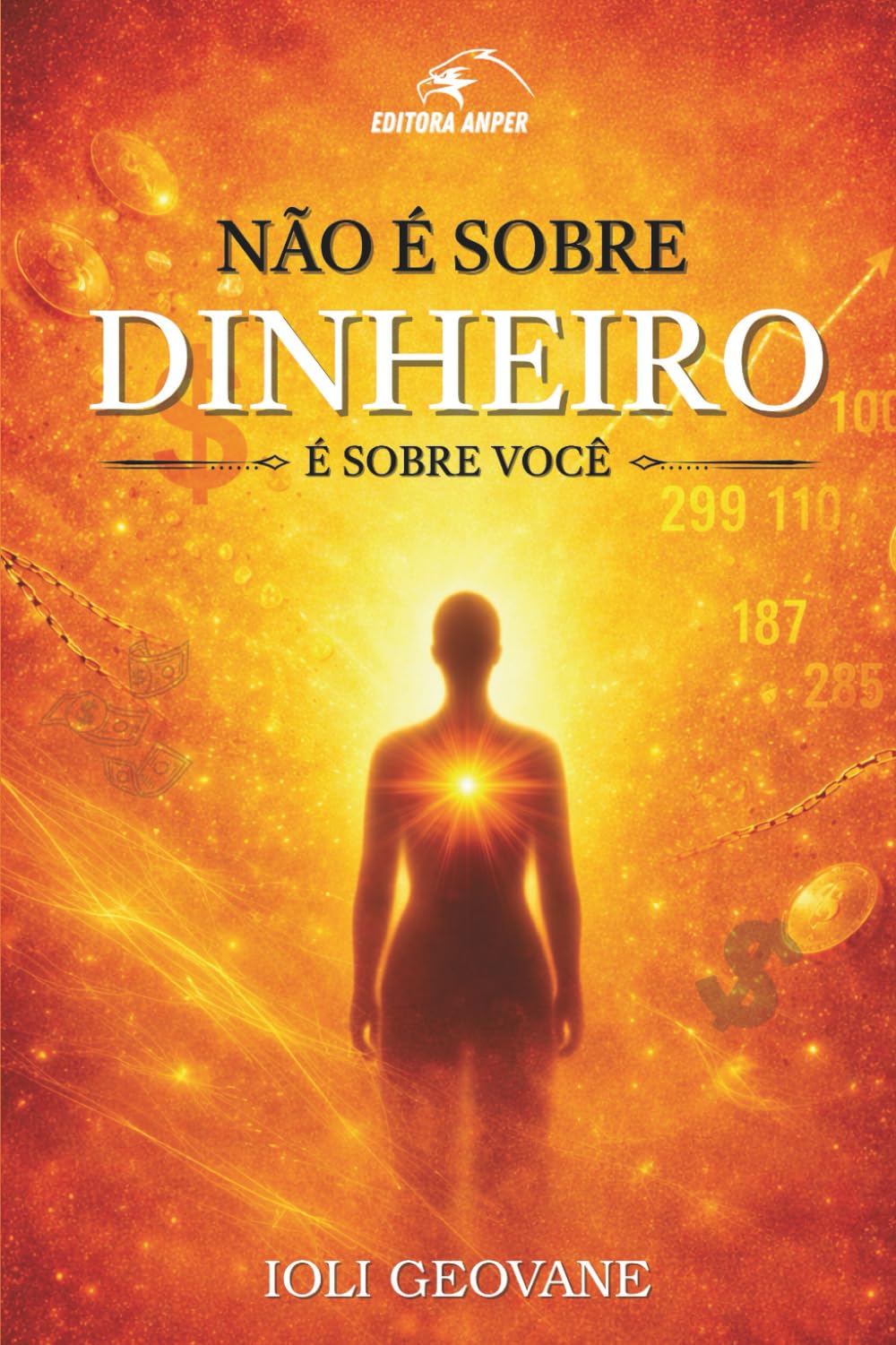 Não é sobre dinheiro, é sobre você