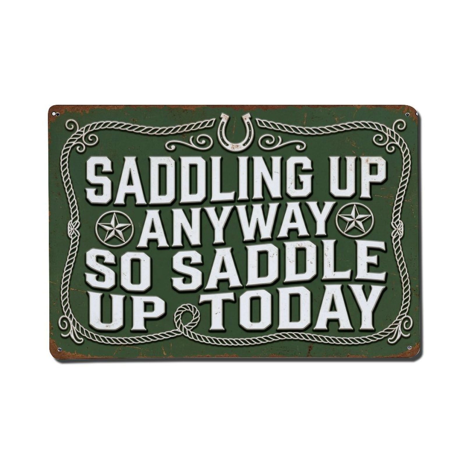 Saddle Up Anyway Motivation Retro Motivational Slogans 2 Metal Tin Sign Plaque Wall Decor for Cafe, Club Bar, Office, Home Garden Metal Poster 8x12Inch