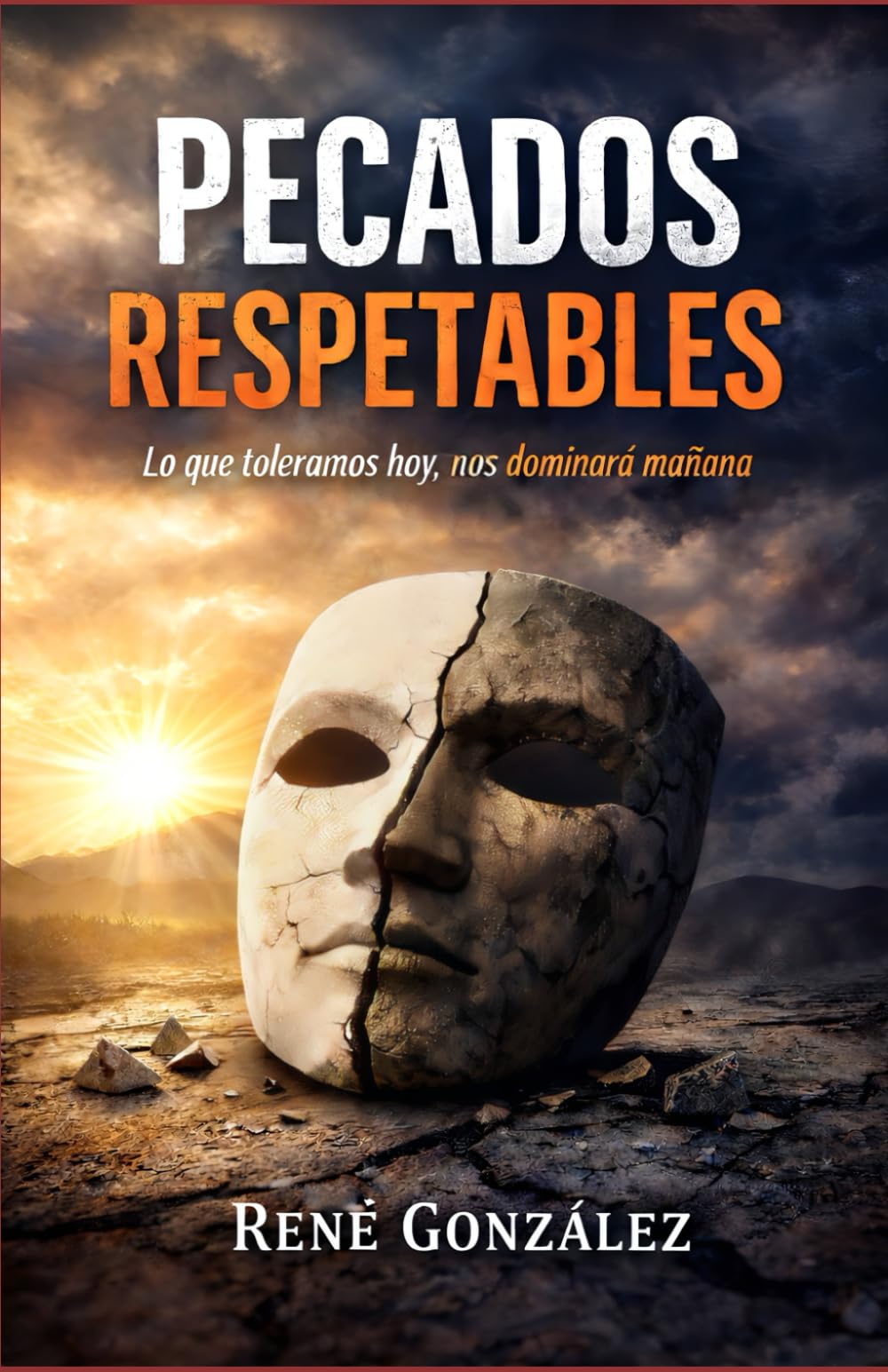 EL PECADO RESPETABLE: Las áreas que el cristiano tolera, pero Dios no ignora: 5 (Escuela del Espíritu)