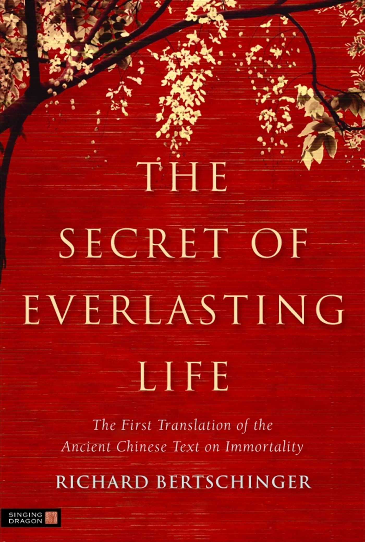 The Secret of Everlasting Life by Richard Bertschinger - 9781848190481