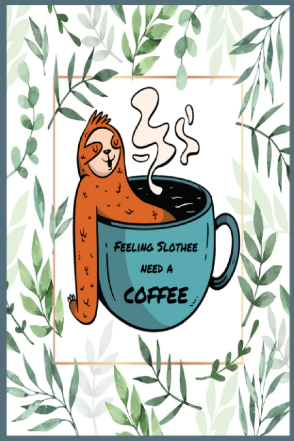 Feeling Slothee Notebook