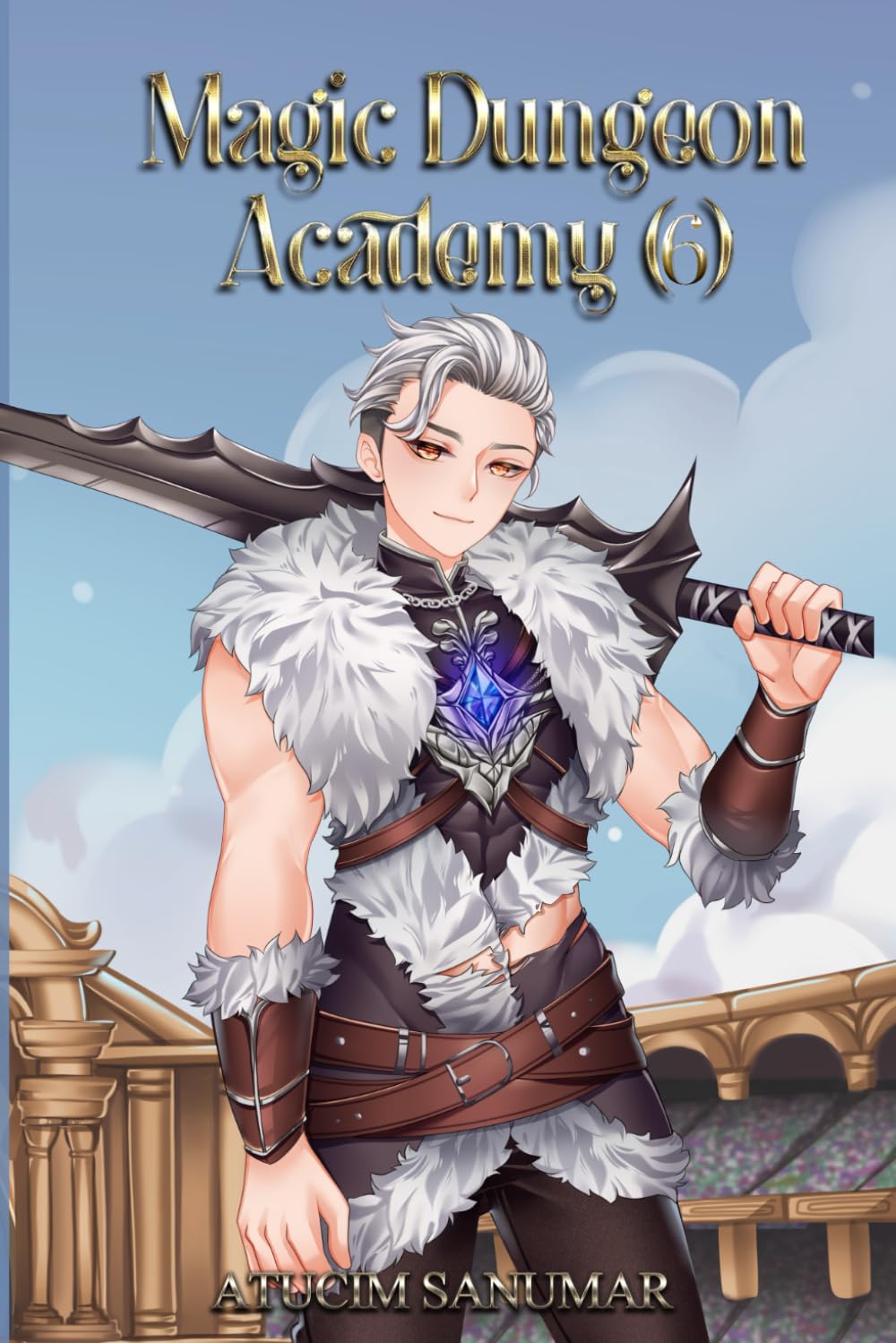 Magic Dungeon Academy Volume 6: Isekai Harem Fantasy School Life Slice of Life Light Novel Series