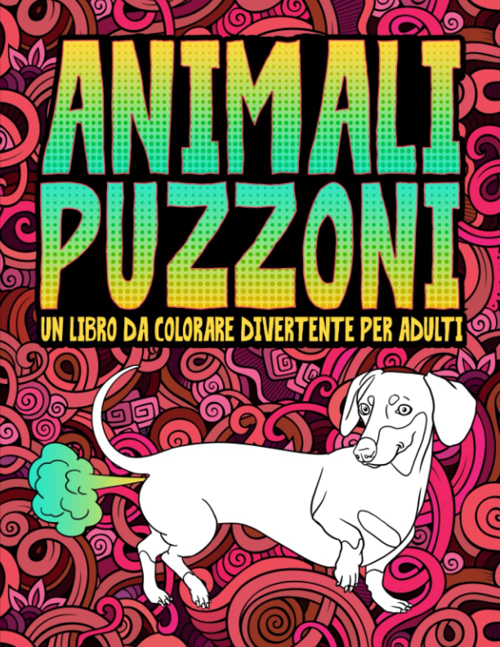 Animali puzzoni: un libro da colorare divertente per adulti