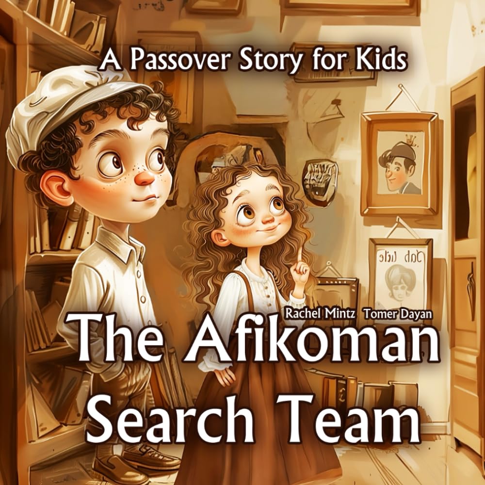 The Afikoman Search Team - A Passover Story for Kids: The Power of Friendship and Cooperation While Searching for the Afikoman on Passover Seder Meal