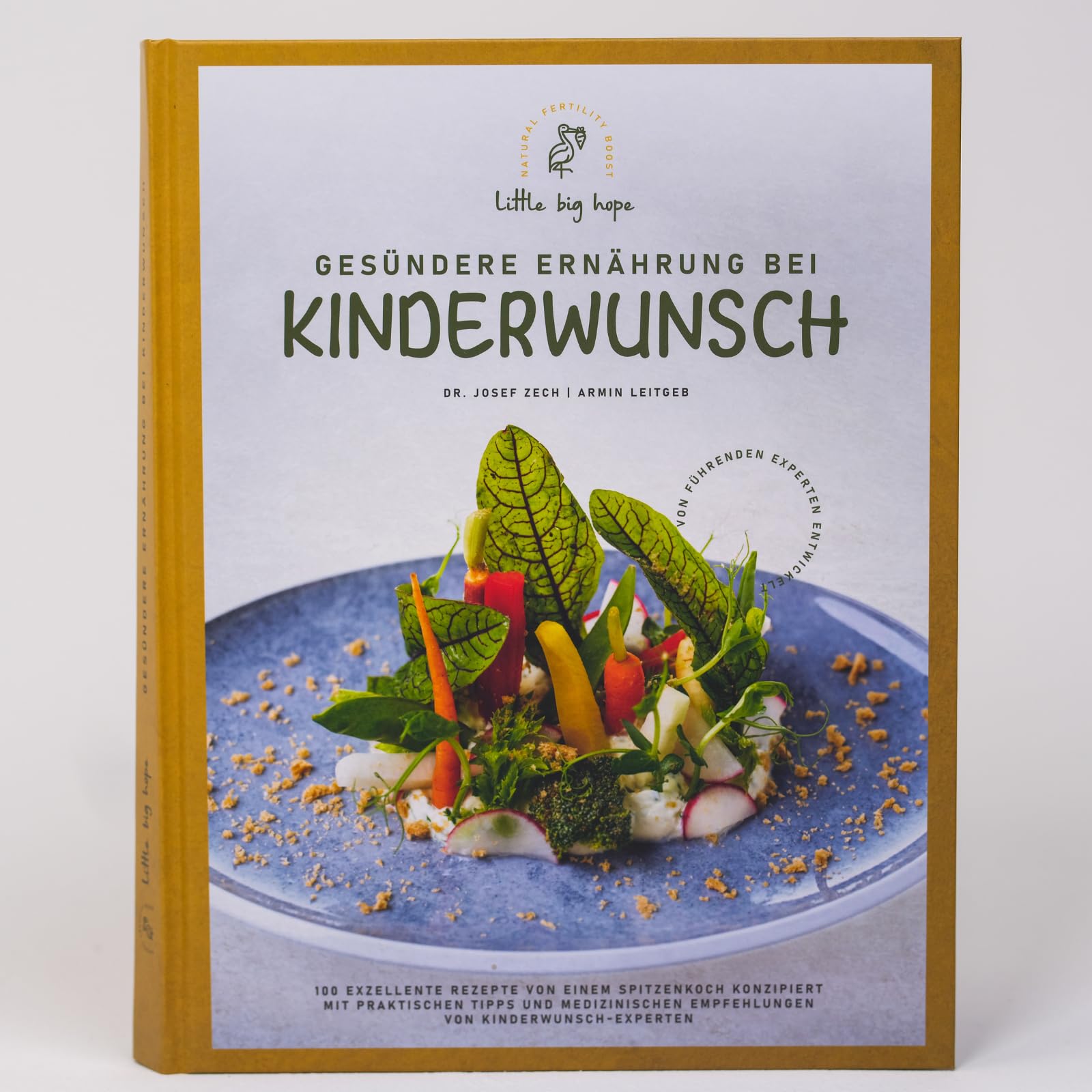 LITTLE BIG HOPE - Gesündere Ernährung bei Kinderwunsch: 100 exzellente Rezepte von einem Spitzenkoch konzipiert mit praktischen Tipps und medizinischen Empfehlungen von Kinderwunsch-Experten
