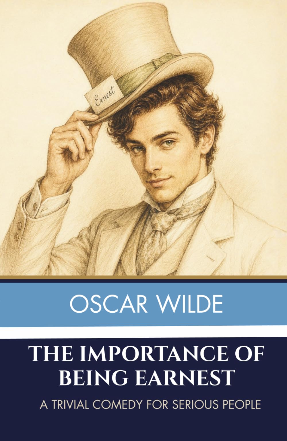 The Importance of Being Earnest: A Trivial Comedy for Serious People - Unabridged