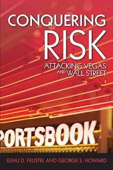 Conquering Risk Attacking Wall Street and Vegas