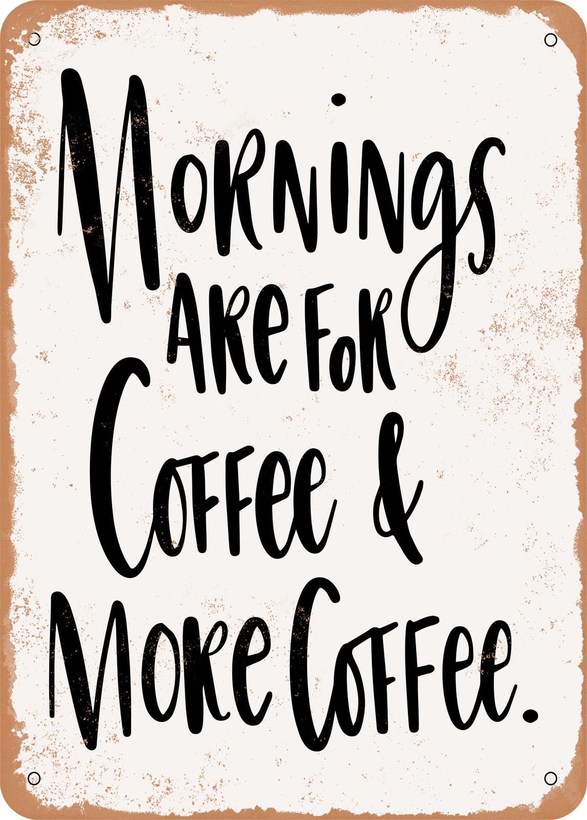 Miaomansenstore Metal Sign - Mornings Are For Coffee - Vintage Look Home Decor
