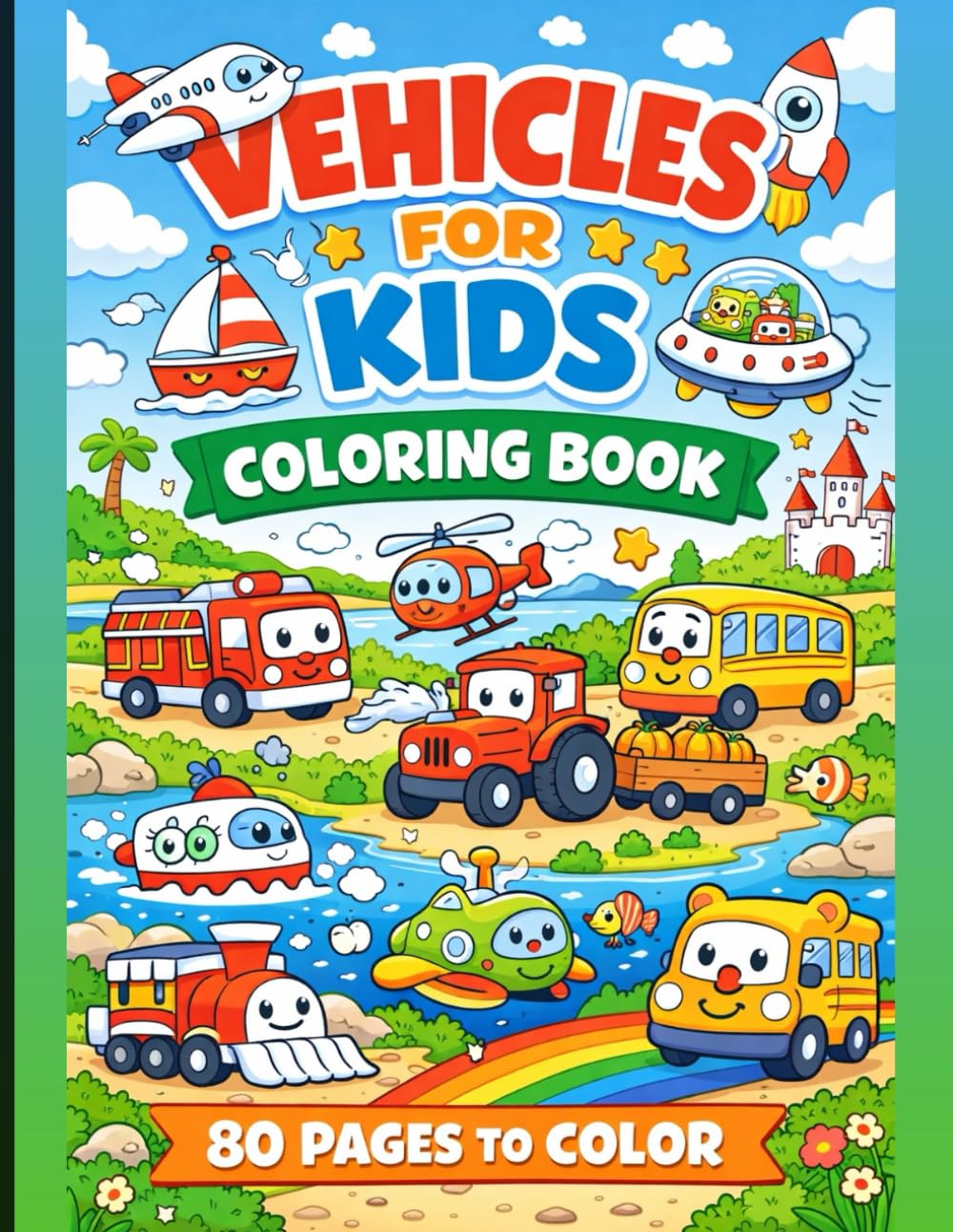 Vehicles for Kids Coloring Book: 80 Fun Pages of Cars, Trucks, Planes & More for Ages 3–8: Simple and Adorable Bold Outline Designs — Perfect for Preschool, Playtime & Creative Fun