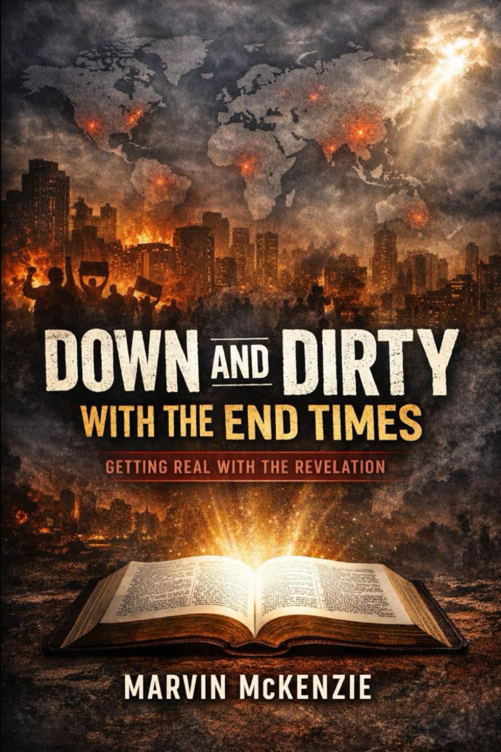 Down and Dirty with the End Times: Getting Real with the Revelation (Baptist Studies Series)