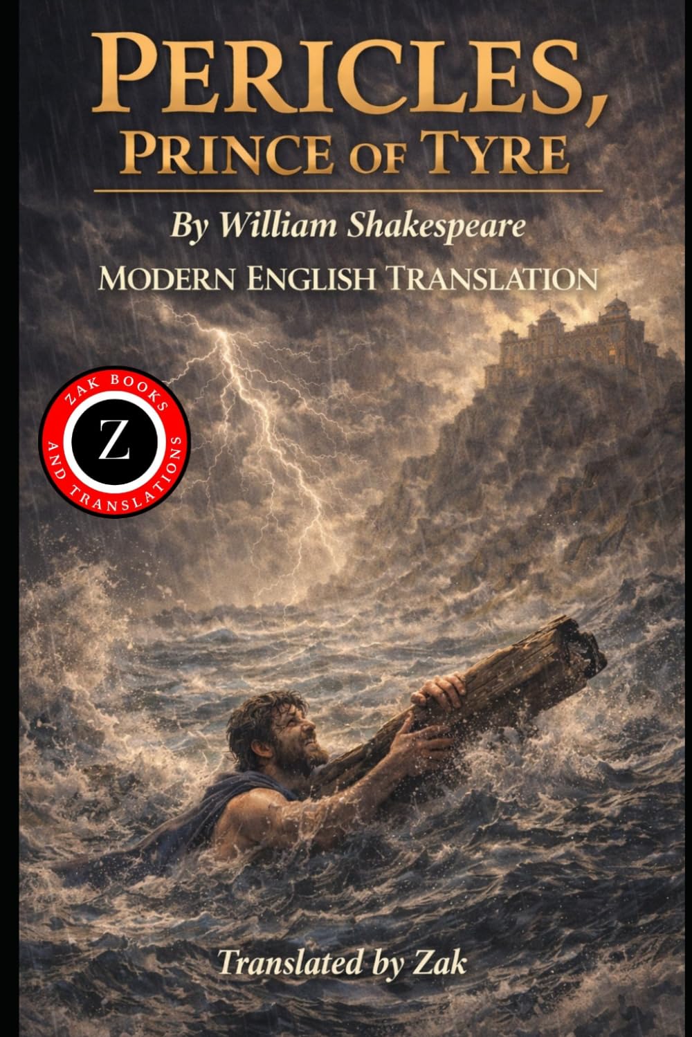Pericles, Prince of Tyre: (Modern English Version): Easy to Read | Shakespeare’s Full Play in Modern English (Shakespeare in Modern, Easy to Read English)