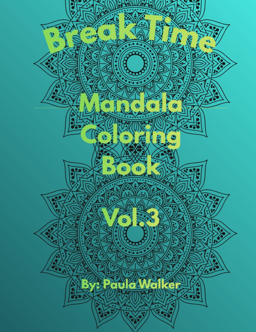 Break Time Mandala: Coloring Book Vol.3