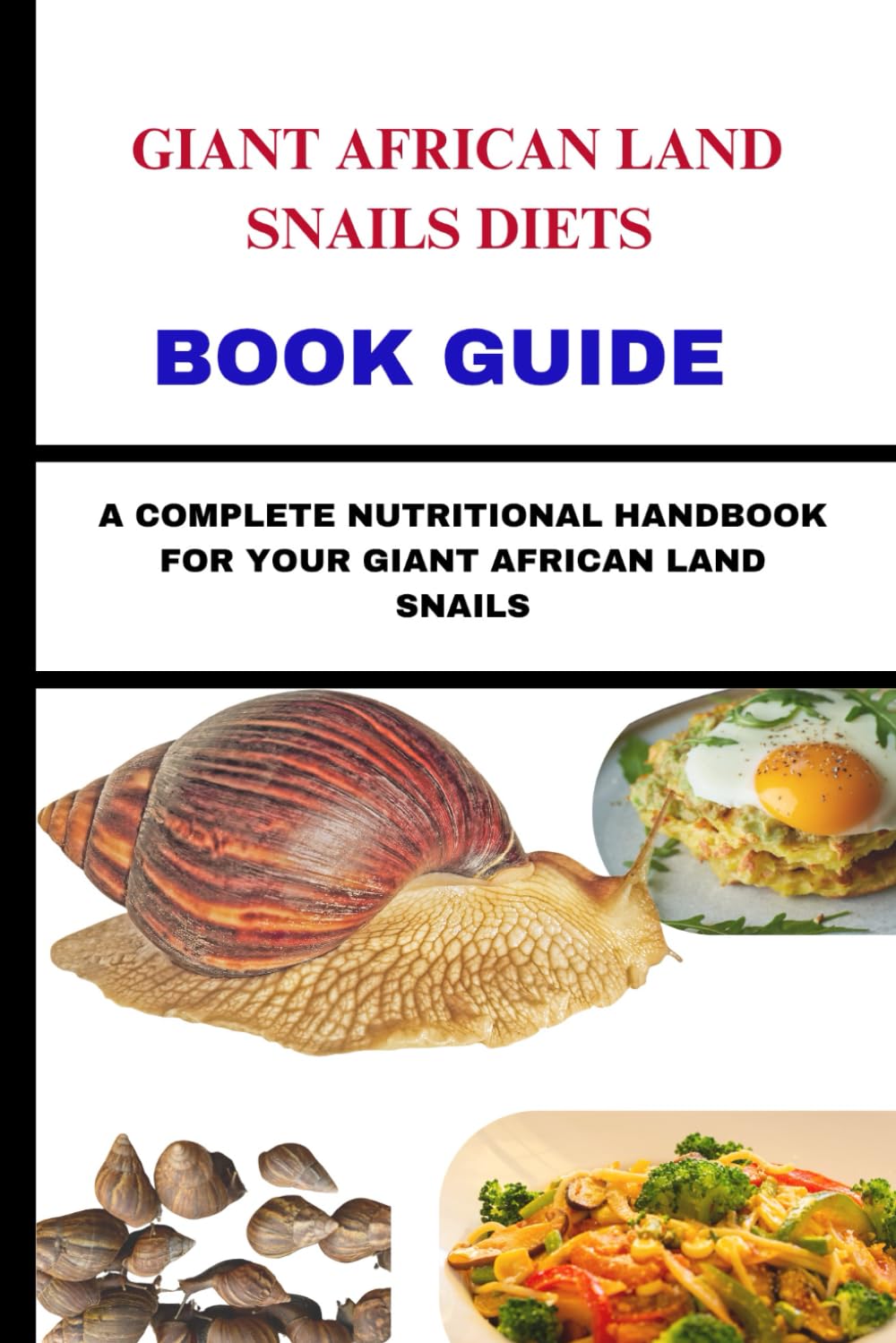 GIANT AFRICAN LAND SNAILS DIETS BOOK GUIDE