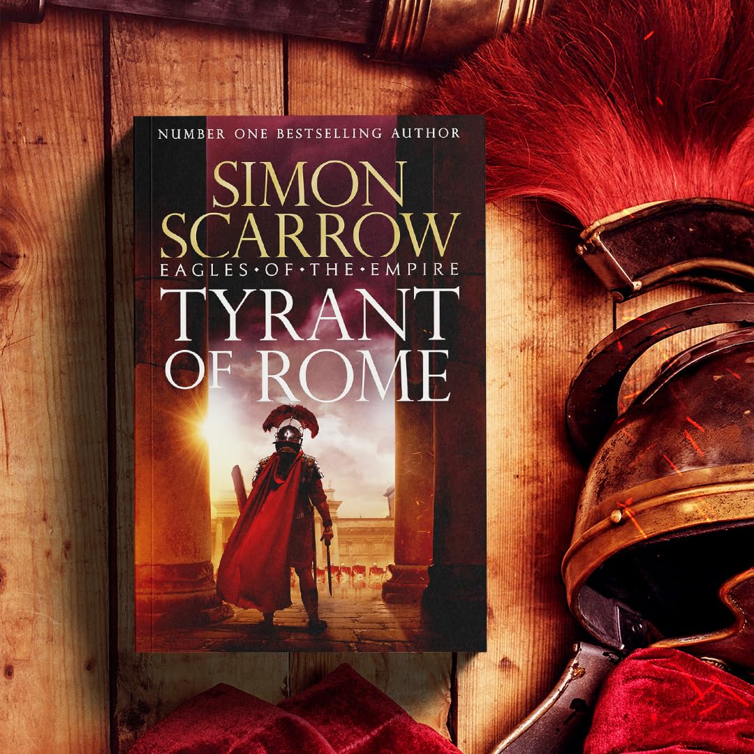Tyrant of Rome (Eagles of the Empire 24): THE INSTANT SUNDAY TIMES BESTSELLER