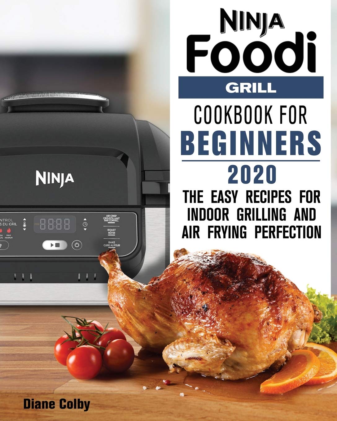 Recette Ninja Foodi Grill Français Pdf Gratuit Amazon.fr - Ninja Foodi Grill Cookbook for Beginners 2020: The Easy Recipes  for Indoor Grilling and Air Frying Perfection - Colby, Diane - Livres